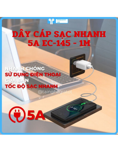 Dây Cáp Sạc 5A Dài 1M EC-145 hỗ trợ...