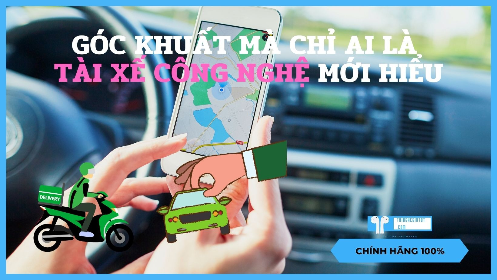 Góc khuất mà chỉ ai là tài xế công nghệ mới hiểu